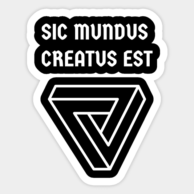 Sic mundus creatus est Sticker by APDesign